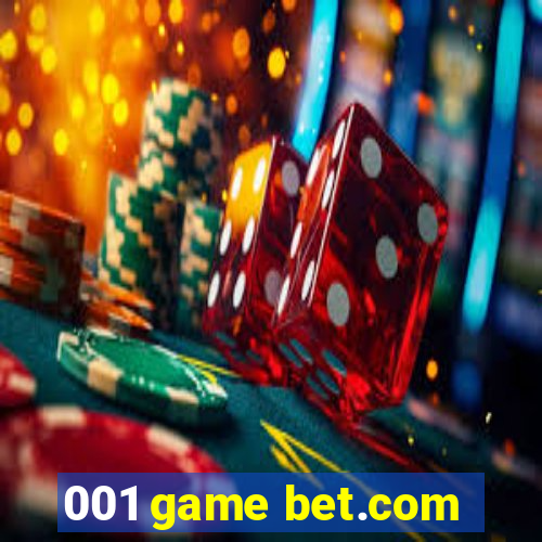 001 game bet.com